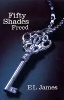 Cincuenta sombras liberadas - El bestseller número 1 del Sunday Times - Fifty Shades Freed - The #1 Sunday Times bestseller