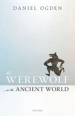 El hombre lobo en el mundo antiguo - The Werewolf in the Ancient World