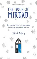 El libro de Mirdad: La extraña historia de un monasterio que una vez fue llamado el Arca - The Book of Mirdad: The Strange Story of a Monastery Which Was Once Called the Ark