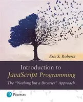 Introducción a la programación en JavaScript El enfoque «Nada más que un navegador - Introduction to JavaScript Programming  The 