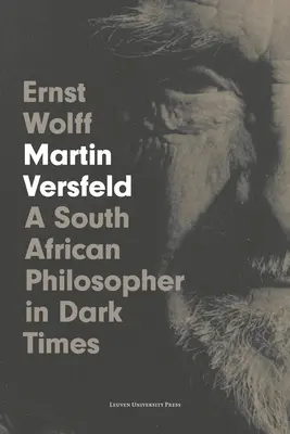 Martin Versfeld: Un filósofo sudafricano en tiempos oscuros - Martin Versfeld: A South African Philosopher in Dark Times