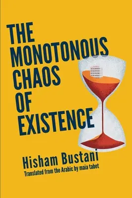 El caos monótono de la existencia - The Monotonous Chaos of Existence