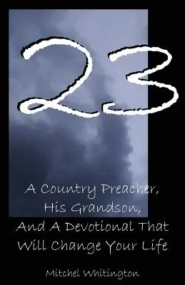 23: Un predicador rural, su nieto y un devocionario que cambiará tu vida - 23: A Country Preacher, His Grandson, And A Devotional That Will Change Your Life