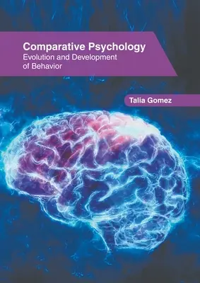 Psicología Comparada: Evolución y Desarrollo del Comportamiento - Comparative Psychology: Evolution and Development of Behavior