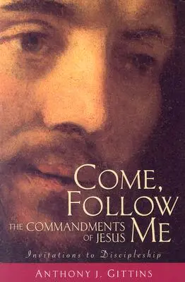 Ven, sígueme Los mandamientos de Jesús - Come, Follow Me: The Commandments of Jesus