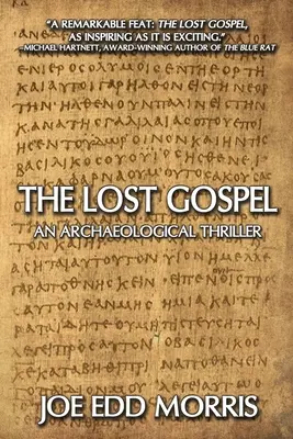 El Evangelio perdido: Un thriller arqueológico - The Lost Gospel: An Archaeological Thriller