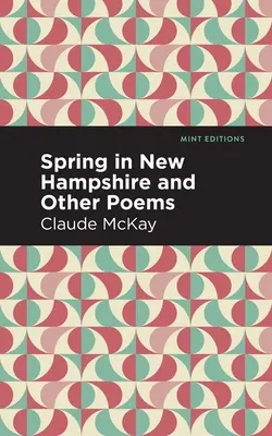 Primavera en New Hampshire y otros poemas - Spring in New Hampshire and Other Poems