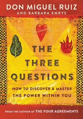 Las tres preguntas: Cómo descubrir y dominar el poder que hay en ti - The Three Questions: How to Discover and Master the Power Within You