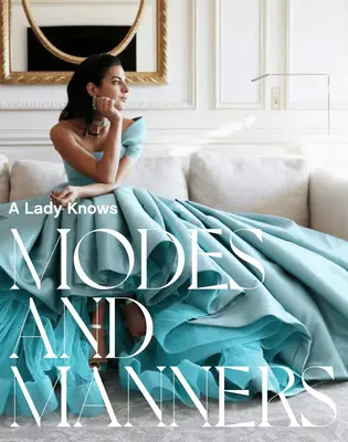 Una dama sabe: Modos y maneras - A Lady Knows: Modes & Manners