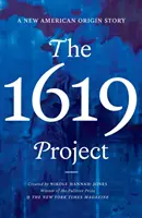 Proyecto 1619 - Una nueva historia del origen americano - 1619 Project - A New American Origin Story