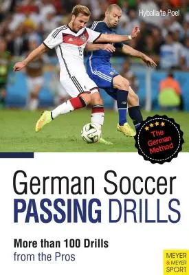 Ejercicios de pases de fútbol alemán: Más de 100 ejercicios de profesionales - German Soccer Passing Drills: More Than 100 Drills from the Pros