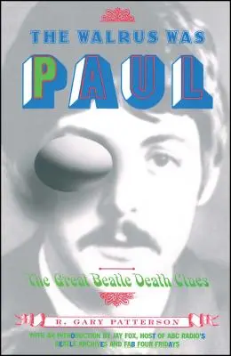 La morsa era Paul: las grandes pistas sobre la muerte de los Beatles - The Walrus Was Paul: The Great Beatle Death Clues