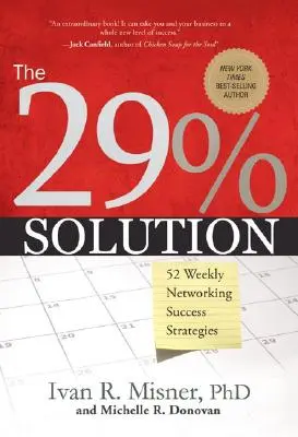 La solución del 29%: 52 estrategias semanales de éxito en la red de contactos - The 29% Solution: 52 Weekly Networking Success Strategies