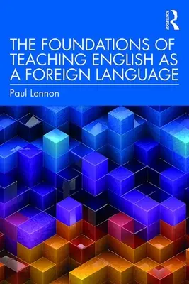 Los fundamentos de la enseñanza del inglés como lengua extranjera - The Foundations of Teaching English as a Foreign Language