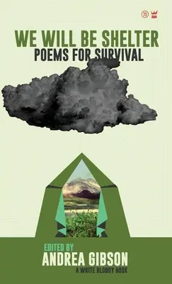 Seremos Refugio Poemas para la Supervivencia - We Will Be Shelter: Poems for Survival