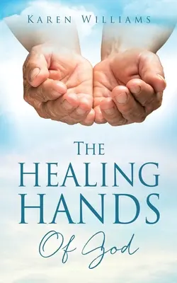 Las manos sanadoras de Dios - The Healing Hands Of God