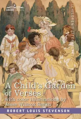 El jardín de los versos de un niño: Con ilustraciones en color de Jessie Wilcox Smith - A Child's Garden of Verses: With Color Illustrations by Jessie Wilcox Smith