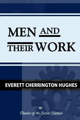 Los hombres y su trabajo - Men and Their Work