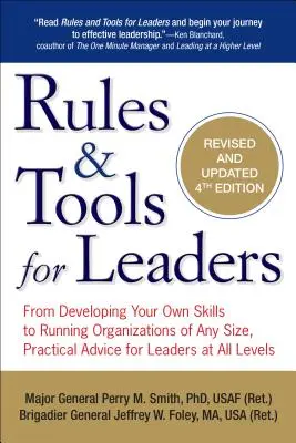 Reglas y herramientas para líderes: Desde el desarrollo de sus propias habilidades hasta la dirección de organizaciones de cualquier tamaño, Consejos prácticos para líderes de todos los niveles - Rules & Tools for Leaders: From Developing Your Own Skills to Running Organizations of Any Size, Practical Advice for Leaders at All Levels