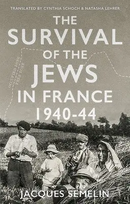 La supervivencia de los judíos en Francia, 1940-44 - The Survival of the Jews in France, 1940-44