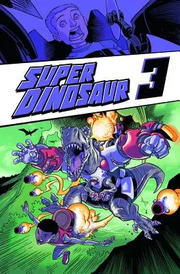 Super Dinosaurio Volumen 3 - Super Dinosaur Volume 3