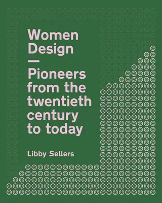 Mujeres diseñadoras: Pioneras desde el siglo XX hasta nuestros días - Women Design: Pioneers from the Twentieth Century to Today