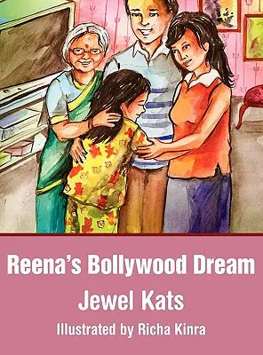 El sueño de Bollywood de Reena: Una historia sobre abusos sexuales - Reena's Bollywood Dream: A Story about Sexual Abuse