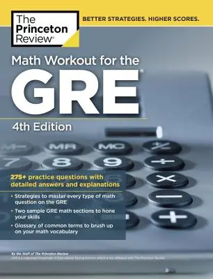Math Workout for the Gre, 4th Edition: 275+ preguntas de práctica con respuestas y explicaciones detalladas - Math Workout for the Gre, 4th Edition: 275+ Practice Questions with Detailed Answers and Explanations