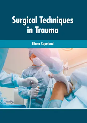 Técnicas quirúrgicas en traumatología - Surgical Techniques in Trauma