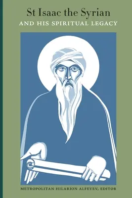 San Isaac el Sirio y su legado espiritual - St Isaac the Syrian and His Spiritual Legacy