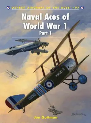 Ases navales de la Primera Guerra Mundial, Parte I - Naval Aces of World War 1, Part I
