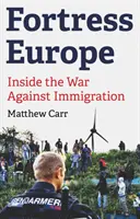 Fortaleza Europa - Dentro de la guerra contra la inmigración - Fortress Europe - Inside the War Against Immigration