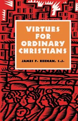 Virtudes para cristianos corrientes - Virtues for Ordinary Christians