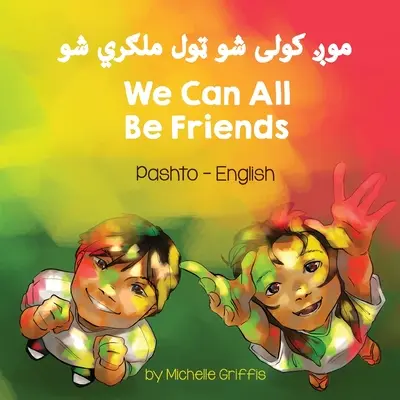 Todos podemos ser amigos (pastún-inglés) - We Can All Be Friends (Pashto-English)