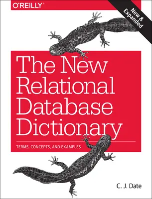 El nuevo diccionario de bases de datos relacionales: Términos, conceptos y ejemplos - The New Relational Database Dictionary: Terms, Concepts, and Examples