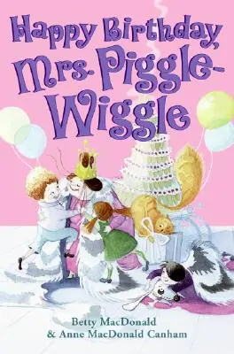 Feliz cumpleaños, Sra. Piggle-Wiggle - Happy Birthday, Mrs. Piggle-Wiggle