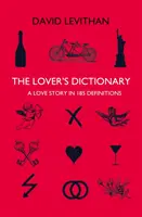 Diccionario del amante - Una historia de amor en 185 definiciones - Lover's Dictionary - A Love Story in 185 Definitions