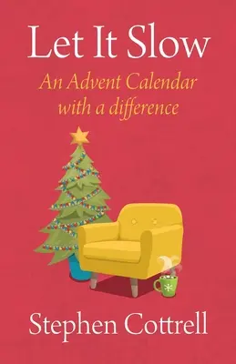 Despacio: Un calendario de Adviento diferente - Let It Slow: An Advent Calendar with a Difference