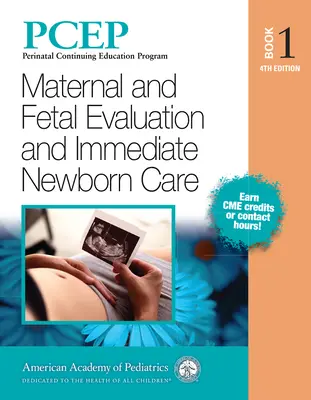 Pcep Libro 1: Valoración Materno Fetal y Cuidados Inmediatos al Recién Nacido, 1 - Pcep Book 1: Maternal and Fetal Evaluation and Immediate Newborn Care, 1