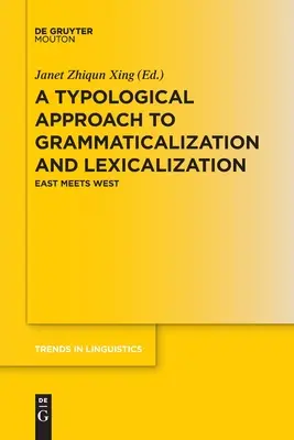 Un enfoque tipológico de la gramaticalización y la lexicalización - A Typological Approach to Grammaticalization and Lexicalization