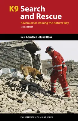 K9 Búsqueda y Rescate: Manual de adiestramiento natural - K9 Search and Rescue: A Manual for Training the Natural Way