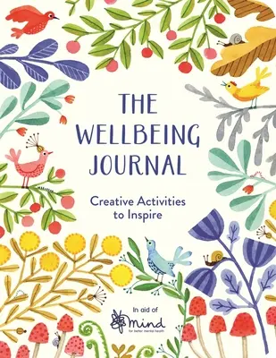 El Diario del Bienestar: Actividades Creativas para Inspirarte - The Wellbeing Journal: Creative Activities to Inspire