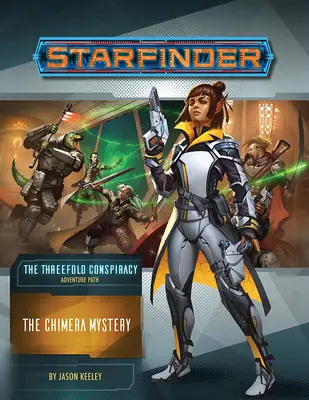 Starfinder Adventure Path: El Misterio de la Quimera (La Conspiración Triple 1 de 6) - Starfinder Adventure Path: The Chimera Mystery (the Threefold Conspiracy 1 of 6)