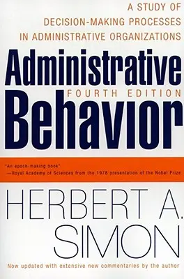Comportamiento administrativo, 4ª edición - Administrative Behavior, 4th Edition