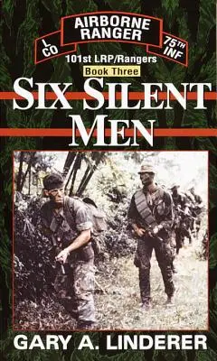 Seis hombres silenciosos... Libro tercero: 101st Lrp / Rangers - Six Silent Men...Book Three: 101st Lrp / Rangers