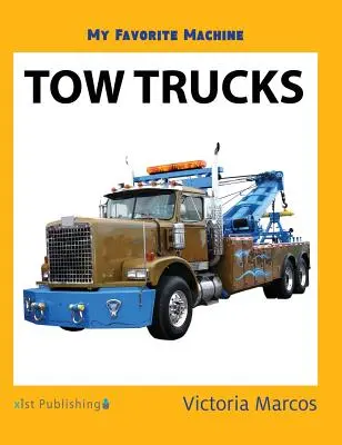 Mi máquina favorita Grúas - My Favorite Machine: Tow Trucks