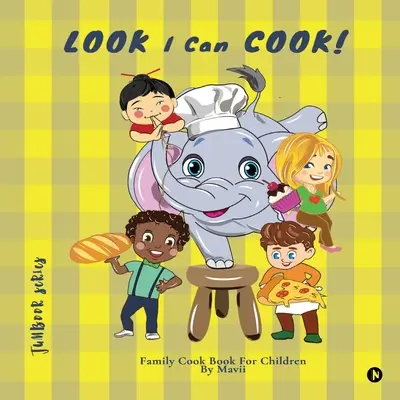 LOOK I Can COOK!: Libro de cocina familiar para niños - LOOK I Can COOK!: Family Cook Book For Children