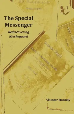 El mensajero especial: Redescubrir a Kierkegaard - The Special Messenger: Rediscovering Kierkegaard