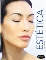 Estética Estándar Milady Traducida al Español: Fundamentos - Spanish Translated Milady Standard Esthetics: Fundamentals