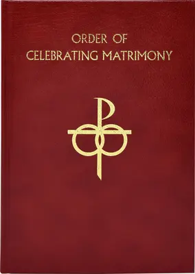 Orden de celebración del matrimonio - The Order of Celebrating Matrimony